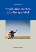 aproximacion etica a la discapacidad (ebook)-9788498307320 aproximacion etica a la discapacidad (ebook)-9788498307320