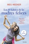 los 10 habitos de las madres felices-meg meeker-9788498408485 los 10 habitos de las madres felices-meg meeker-9788498408485