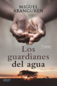 los guardianes del agua-miguel aranguren-9788498409185 los guardianes del agua-miguel aranguren-9788498409185