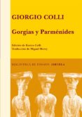 gorgias y parmenides-giorgio colli-9788498413885 gorgias y parmenides-giorgio colli-9788498413885