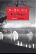 fluye el sena-fred vargas-9788498419085 fluye el sena-fred vargas-9788498419085