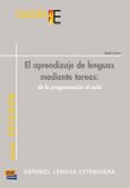 el aprendizaje de lenguas mediante tareas: de la programacion al aula-sheila estaire-9788498481785 el aprendizaje de lenguas mediante tareas: de la programacion al aula-sheila estaire-9788498481785