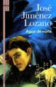 agua de noria-jose jimenez lozano-9788498670585 agua de noria-jose jimenez lozano-9788498670585