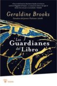 los guardianes del libro-geraldine brooks-9788498676785 los guardianes del libro-geraldine brooks-9788498676785
