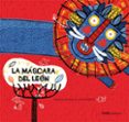 la mascara del leon-margarita del mazo-9788498715385 la mascara del leon-margarita del mazo-9788498715385