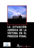 la situacion juridica de la victima en el proceso penal.-agata maria sanz hermida-9788498762785 la situacion juridica de la victima en el proceso penal.-agata maria sanz hermida-9788498762785