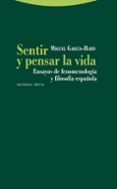 sentir y pensar la vida-miguel garcia-baro-9788498792485 sentir y pensar la vida-miguel garcia-baro-9788498792485