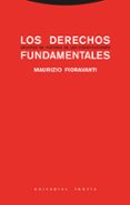 los derechos fundamentales (7ª ed)-maurizio fioravanti-9788498796285 los derechos fundamentales (7ª ed)-maurizio fioravanti-9788498796285