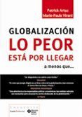 globalizacion: ¿lo peor esta por llegar?-patrick artus-marie-paule virard-9788498880885 globalizacion: ¿lo peor esta por llegar?-patrick artus-marie-paule virard-9788498880885