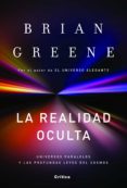la realidad oculta: universos paralelos y las profundas leyes del cosmo-brian greene-9788498922585 la realidad oculta: universos paralelos y las profundas leyes del cosmo-brian greene-9788498922585