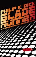 blade runner. els androides somien xais electrics?-philip k. dick-9788499306285 blade runner. els androides somien xais electrics?-philip k. dick-9788499306285
