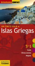un corto viaje a islas griegas 2016 (guiarama compact) (4ª ed.)-ana ron-9788499358185 un corto viaje a islas griegas 2016 (guiarama compact) (4ª ed.)-ana ron-9788499358185