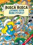 los pitufos: busca busca pitufina ¿donde esta bebe pitufo?-9788499391885 los pitufos: busca busca pitufina ¿donde esta bebe pitufo?-9788499391885