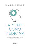 la mente como medicina (ebook)-lissa rankin-9788499447285 la mente como medicina (ebook)-lissa rankin-9788499447285