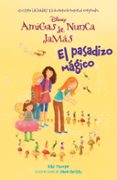 amigas de nunca jamas: narrativa 2: el pasadizo magico-9788499515885 amigas de nunca jamas: narrativa 2: el pasadizo magico-9788499515885