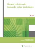 manual práctico del impuesto sobre sociedades-francisco m. mellado benavente-9788499540085 manual práctico del impuesto sobre sociedades-francisco m. mellado benavente-9788499540085