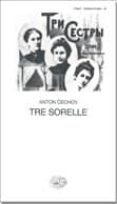 tre sorelle-anton pavlovich chejov-9788806064785 tre sorelle-anton pavlovich chejov-9788806064785