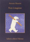 non e stagione-antonio manzini-9788838932885 non e stagione-antonio manzini-9788838932885