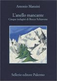 l anello mancante. cinque indagini di rocco schiavone-antonio manzini-9788838938085 l anello mancante. cinque indagini di rocco schiavone-antonio manzini-9788838938085
