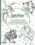 harry potter - animales fantasticos libro para colorear-9788893670685 harry potter - animales fantasticos libro para colorear-9788893670685