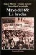 mayo del 68: la brecha-cornelius castoriadis-edgar morin-claude lefort-9789506025885 mayo del 68: la brecha-cornelius castoriadis-edgar morin-claude lefort-9789506025885