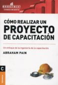 como realizar un proyecto de capacitacion-abraham pain-9789506415785 como realizar un proyecto de capacitacion-abraham pain-9789506415785