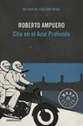 cita en el azul profundo (saga cayetano brule 4)-roberto ampuero-9789563250985 cita en el azul profundo (saga cayetano brule 4)-roberto ampuero-9789563250985