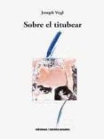 SOBRE EL TITUBEAR-13222255-otro-formato