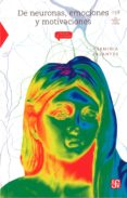 de neuronas, emociones y motivaciones (2ª ed.)-herminia pasantes-9789681668785 de neuronas, emociones y motivaciones (2ª ed.)-herminia pasantes-9789681668785