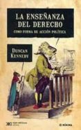 enseñanza del derecho como forma de accion-duncan kennedy-9789876292085 enseñanza del derecho como forma de accion-duncan kennedy-9789876292085