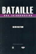 bataille: una introduccion-silvio mattoni-9789876310185 bataille: una introduccion-silvio mattoni-9789876310185