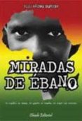 miradas de ebano-alejandro romera-9789896971885 miradas de ebano-alejandro romera-9789896971885