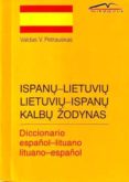 diccionario español-lituano lituano español-valdas v. petrauskas-9789986465485 diccionario español-lituano lituano español-valdas v. petrauskas-9789986465485