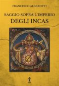 Descarga gratuita de audiolibros suecos SAGGIO SOPRA L'IMPERIO DEGLI INCAS (Spanish Edition)  de  9791255040385