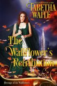 THE WALLFLOWER'S RETRIBUTION  (edición en inglés)