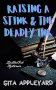 RAISING A STINK & THE DEADLY INK  (edición en inglés)