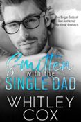 SMITTEN WITH THE SINGLE DAD  (edición en inglés)