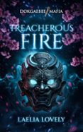 TREACHEROUS FIRE