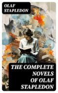 THE COMPLETE NOVELS OF OLAF STAPLEDON  (edición en inglés)