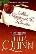 what happens in london-julia quinn-9780749941895 what happens in london-julia quinn-9780749941895