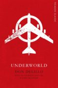 underworld: picador classic -don delillo-rachel kushner-9781447289395 underworld: picador classic -don delillo-rachel kushner-9781447289395