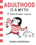 adulthood is a myth: a sarah s scribbles collection-sarah andersen-9781449474195 adulthood is a myth: a sarah s scribbles collection-sarah andersen-9781449474195