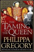 the taming of queen-philippa gregory-9781471132995 the taming of queen-philippa gregory-9781471132995