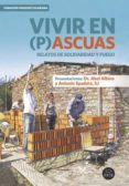 vivir en (p)ascuas. relatos de solidaridad y fuego (ebook)-9781629345895 vivir en (p)ascuas. relatos de solidaridad y fuego (ebook)-9781629345895