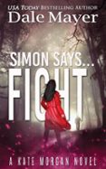 SIMON SAYS... FIGHT