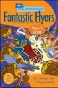 fantastic flyers: pupil s book-viv lambert-9781905085095 fantastic flyers: pupil s book-viv lambert-9781905085095