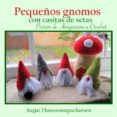 pequeños gnomos con casitas de setas, patron de amigurumi a crochet (ebook)-9781910407295 pequeños gnomos con casitas de setas, patron de amigurumi a crochet (ebook)-9781910407295