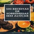 Descarga de libros fácil en inglés 100 RECEITAS DE SOBREMESAS SEM AÇÚCAR
        EBOOK (edición en portugués) 9781991090195 de MAX EDITORIAL