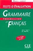 grammaire progressive du français: test d evaluation: niveau avan ce (corriges inclus)-j.l. frerot-9782090338195 grammaire progressive du français: test d evaluation: niveau avan ce (corriges inclus)-j.l. frerot-9782090338195