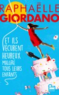 ET ILS VÉCURENT HEUREUX MALGRÉ TOUS LEURS ENFANTS: ROMAN NOUVEAUTÉ 2024 DE RAPHAËLLE GIORDANO, ROMAN FEEL GOOD PAR L'AUTRICE DE TA DEUXIÈME VIE COMMENCE QUAND TU COMPRENDS QUE TU N'EN AS QU'UNE  (edición en francés)